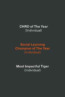 Hall of Tigers CHRO of the year, Social learning champion of the year, Most impactful tiger